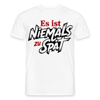 Es ist niemals zu spät Sprüche Mann Frau Lustig - Männer T-Shirt - Weiß - Vorne - AI Model Male 178 dark (178cm)