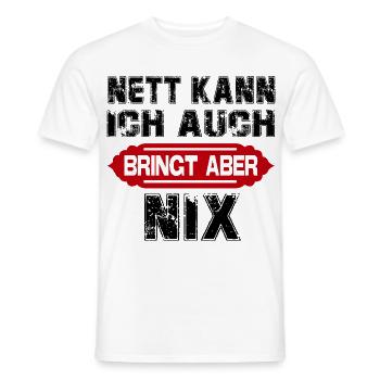 Nett kann ich auch Bringt aber Sprüche Lustig - Männer T-Shirt - Weiß - Vorne - AI Model Male 178 dark (178cm)