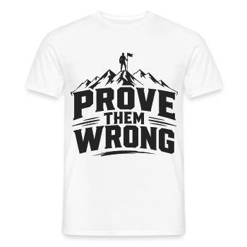Prove Them Wrong - Männer T-Shirt - Weiß - Vorne - AI Model Male 178 dark (178cm)