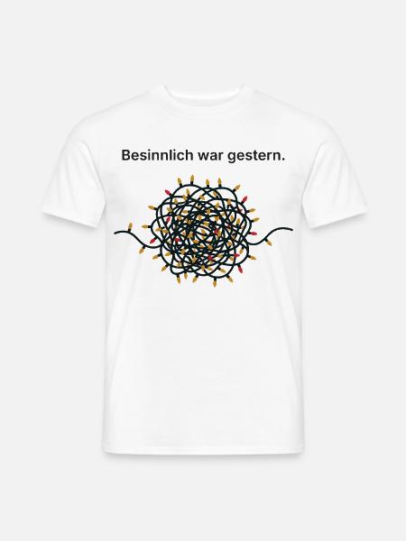 Besinnlich war gestern - Lichterkette Weihnachten - Männer T-Shirt - Weiß
