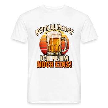 Bevor Du Fragst Ich Nehm Noch Eins - Männer T-Shirt - Weiß - Vorne - AI Model Male 178 dark (178cm)