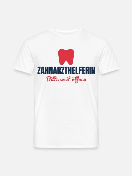 Zahnarzthelferin – Bitte weit öffnen - Männer T-Shirt - Weiß