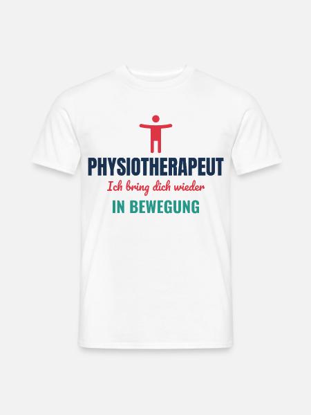 Physiotherapeut – Ich bring dich in Bewegung - Männer T-Shirt - Weiß