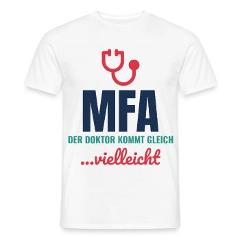 MFA – Der Doktor kommt gleich … vielleicht - Männer T-Shirt - Weiß - Vorne - AI Model Male 178 dark (178cm)