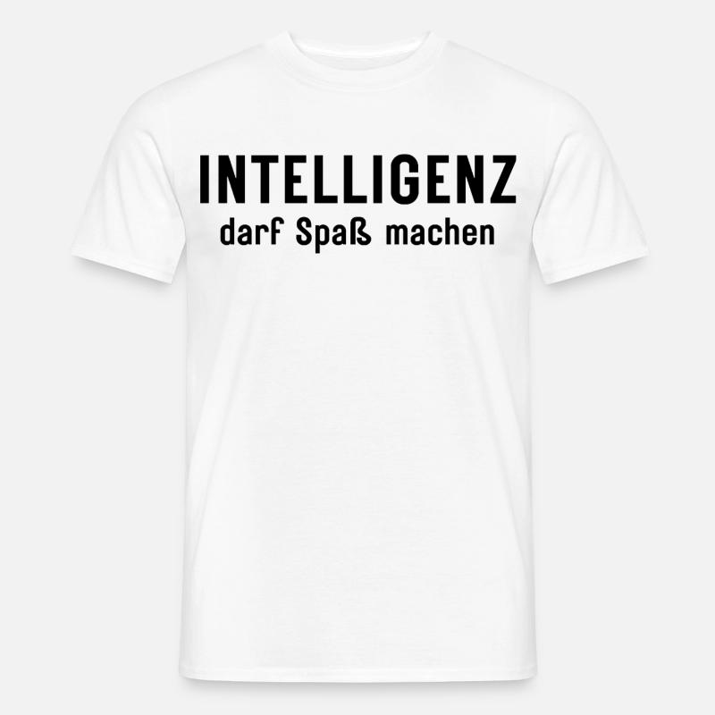 Intelligenz darf Spaß machen Statement Design - Männer T-Shirt - Weiß