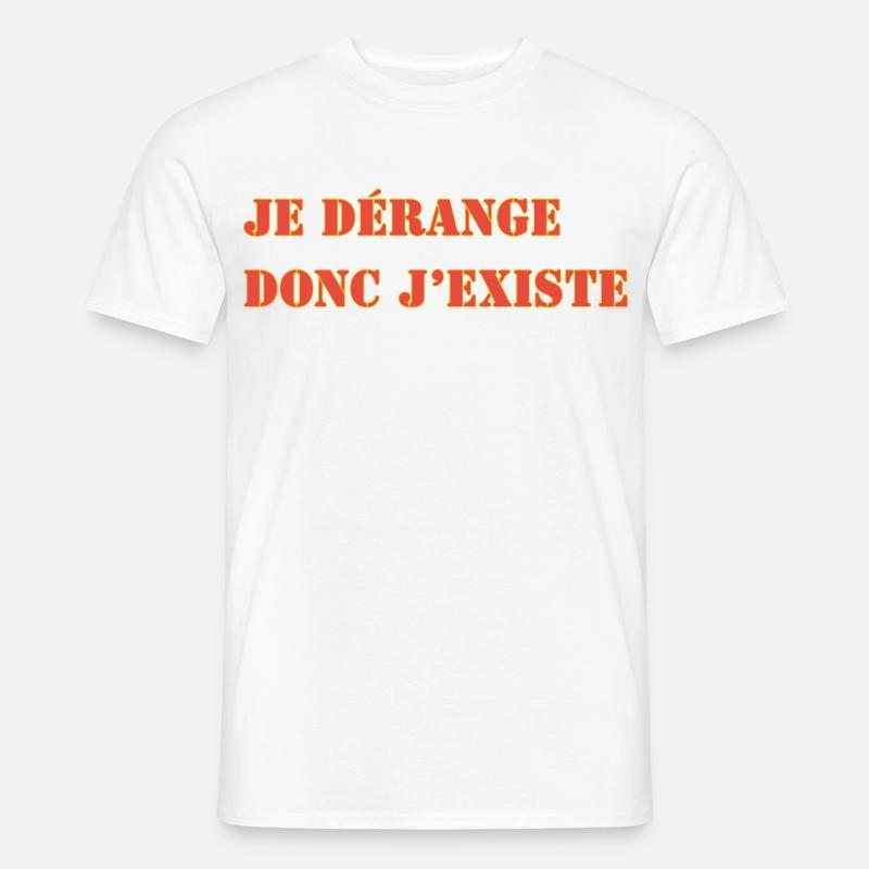 ICH STÖRE, DESHALB EXISTIERE ICH - Männer T-Shirt - Weiß