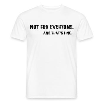 Not For Everyone – Minimal Typography Saying - Men's T-Shirt - white - Front - AI Model Male 178 dark (178cm)