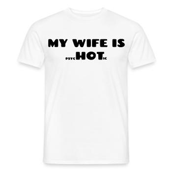 Meine Frau ist psychotisch. Humor für Männer # - Männer T-Shirt - Weiß - Vorne - AI Model Male 178 dark (178cm)
