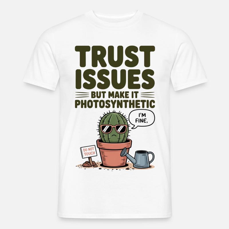 Cactus - Trust Issues - Männer T-Shirt - Weiß