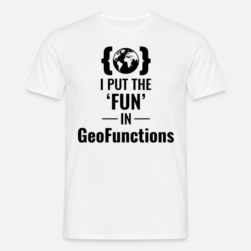 GeoFunctions GIS Programming Developer Fun - Men's T-Shirt - white