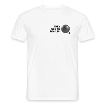 They see me Boulin' Boule Sport Lustig Boccia - Männer T-Shirt - Weiß - Vorne - AI Model Male 178 dark (178cm)