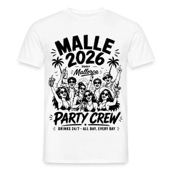 MALLE 2026 Party Crew 24/7 All Day, Every Day - Männer T-Shirt - Weiß - Vorne - AI Model Male 178 dark (178cm)