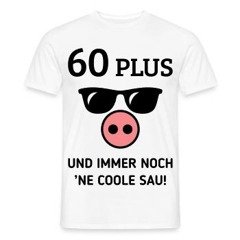 60 Plus Und Immer Noch ’Ne Coole Sau! (Geburtstag) - Männer T-Shirt - Weiß - Vorne - AI Model Male 178 dark (178cm)