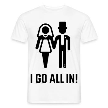 I Go All In! (Wedding Marriage Groom Bride / B) - Men's T-Shirt - white - Front - AI Model Male 178 dark (178cm)