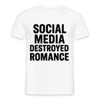 Soziale Medien zerstören Romantik - Männer T-Shirt - Weiß - Vorne - AI Model Male 178 dark (178cm)