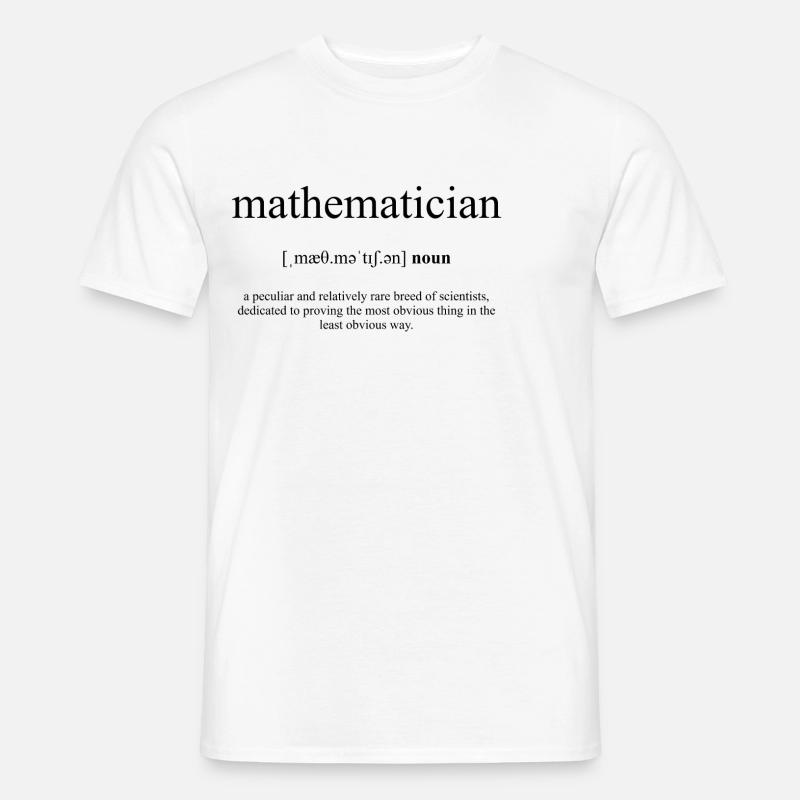 Mathematician (Mathematiker) Definition Dictionary - Männer T-Shirt - Weiß