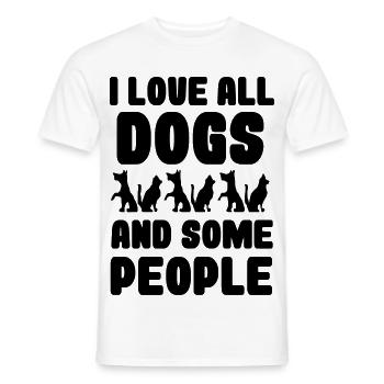 Ich liebe alle Hunde und einige Leute, Hunde * - Männer T-Shirt - Weiß - Vorne - AI Model Male 178 dark (178cm)