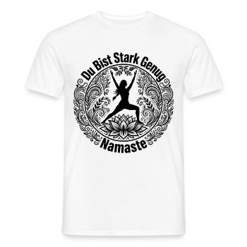 Du Bist Stark Genug Namaste - Warrior Yoga Lotus  - Männer T-Shirt - Weiß - Vorne - AI Model Male 178 dark (178cm)