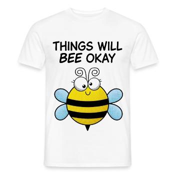 Things Will Bee Okay – Sweet Motivational Bee - Men's T-Shirt - white - Front - AI Model Male 178 dark (178cm)