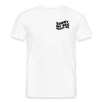 Sorry, my bed needs me - Men's T-Shirt - white - Front - AI Model Male 178 dark (178cm)