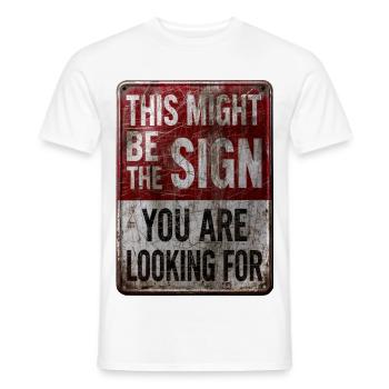 This might be the sign - Männer T-Shirt - Weiß - Vorne - AI Model Male 178 dark (178cm)