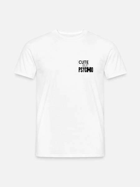 cute but psycho - Men's T-Shirt - white