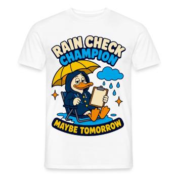 Rain Check Champion – Maybe tomorrow - Men's T-Shirt - white - Front - AI Model Male 178 dark (178cm)