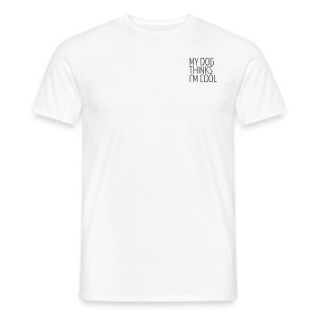 MY DOG THINKS I'M COOL - Männer T-Shirt - Weiß - Vorne - AI Model Male 178 dark (178cm)