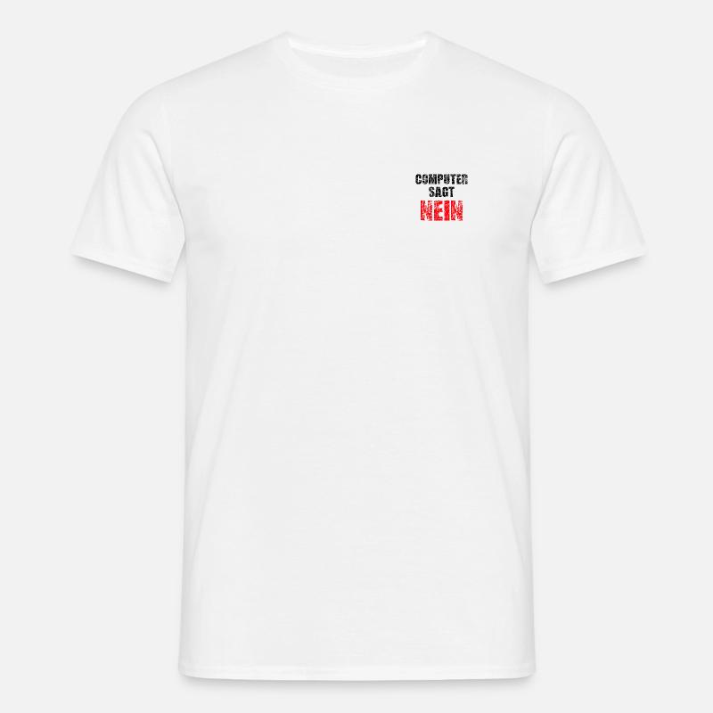 computer nein - Männer T-Shirt - Weiß
