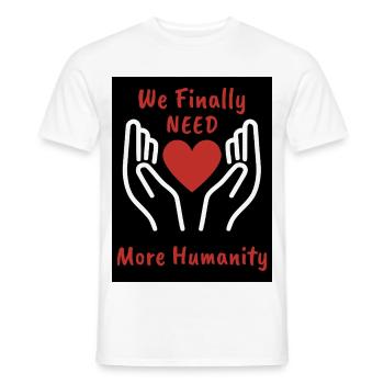 We need more humanity Heart - Men's T-Shirt - white - Front - AI Model Male 178 dark (178cm)
