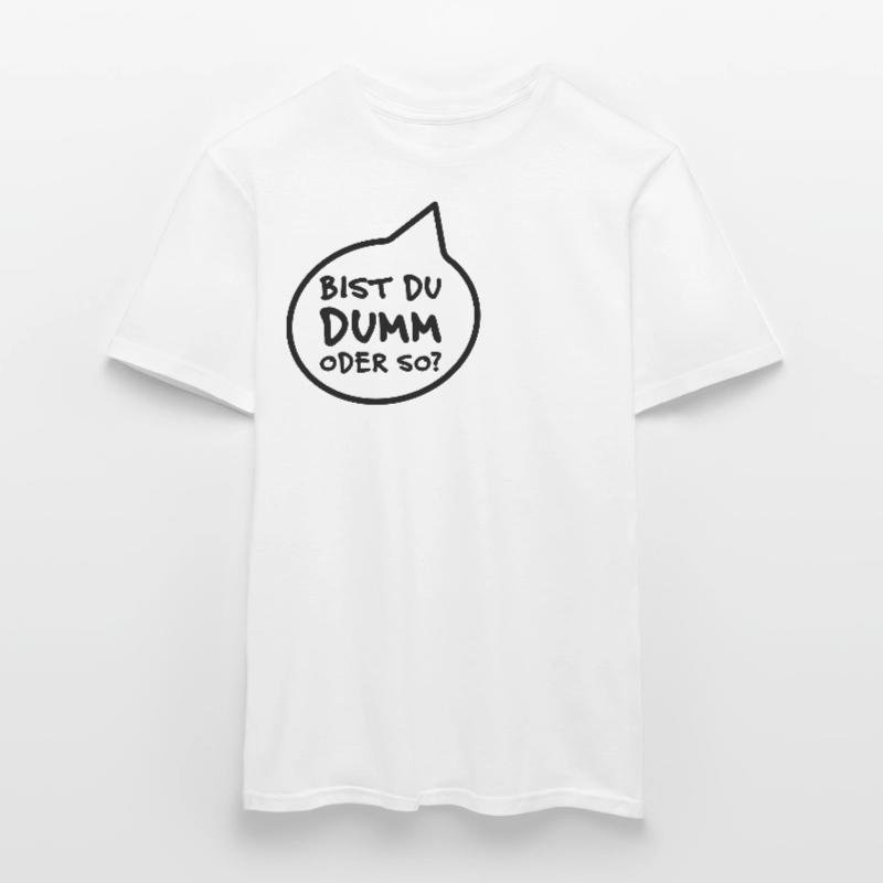 Bist du dumm oder so? Frag mich! Männer T-Shirt