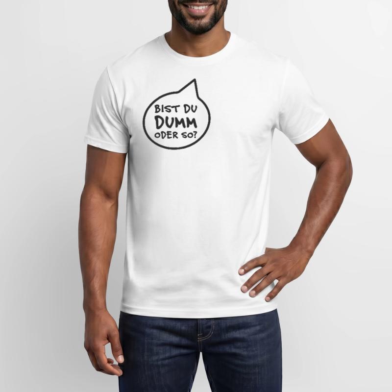 Bist du dumm oder so? Frag mich! Männer T-Shirt