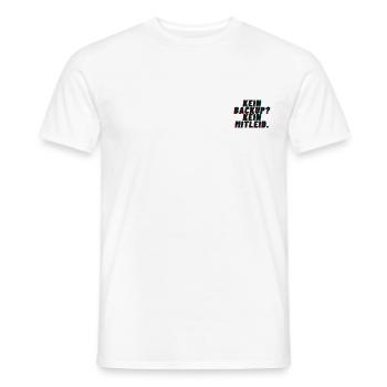 Kein Backup. Kein Mitleid. - Männer T-Shirt - Weiß - Vorne - AI Model Male 178 dark (178cm)
