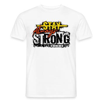 Stay Strong Never Give Up – Motivation Streetwear - Männer T-Shirt - Weiß - Vorne - AI Model Male 178 dark (178cm)