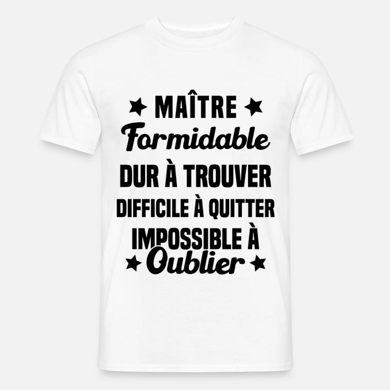 Maître Formidable Idée Cadeau Maître D'école - T-shirt homme - blanc