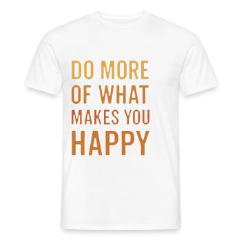 Tun Sie mehr von dem, was Sie glücklich macht - Männer T-Shirt - Weiß - Vorne - AI Model Male 178 dark (178cm)