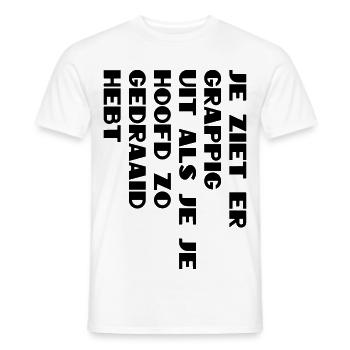 You look funny when you turn your head* - Men's T-Shirt - white - Front - AI Model Male 178 dark (178cm)
