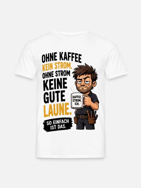 Kaffee Strom Gute Laune - Männer T-Shirt - Weiß