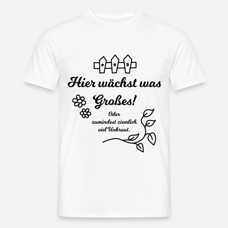 Gärtner Spruch - Männer T-Shirt - Weiß