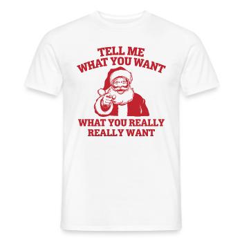 Tell me what you want! - Männer T-Shirt - Weiß - Vorne - AI Model Male 178 dark (178cm)