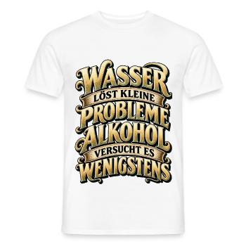 Wasser löst Probleme – Alkohol versucht es - Männer T-Shirt - Weiß - Vorne - AI Model Male 178 dark (178cm)