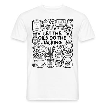 Let the Oils Do the Talking – Aromatherapy - Men's T-Shirt - white - Front - AI Model Male 178 dark (178cm)