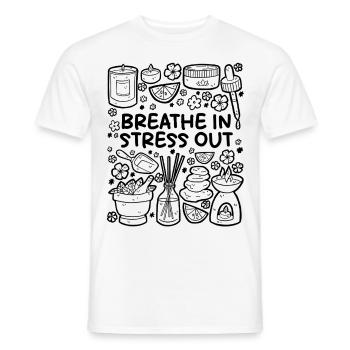 Breath In, Stress Out – Entspannung pur - Männer T-Shirt - Weiß - Vorne - AI Model Male 178 dark (178cm)