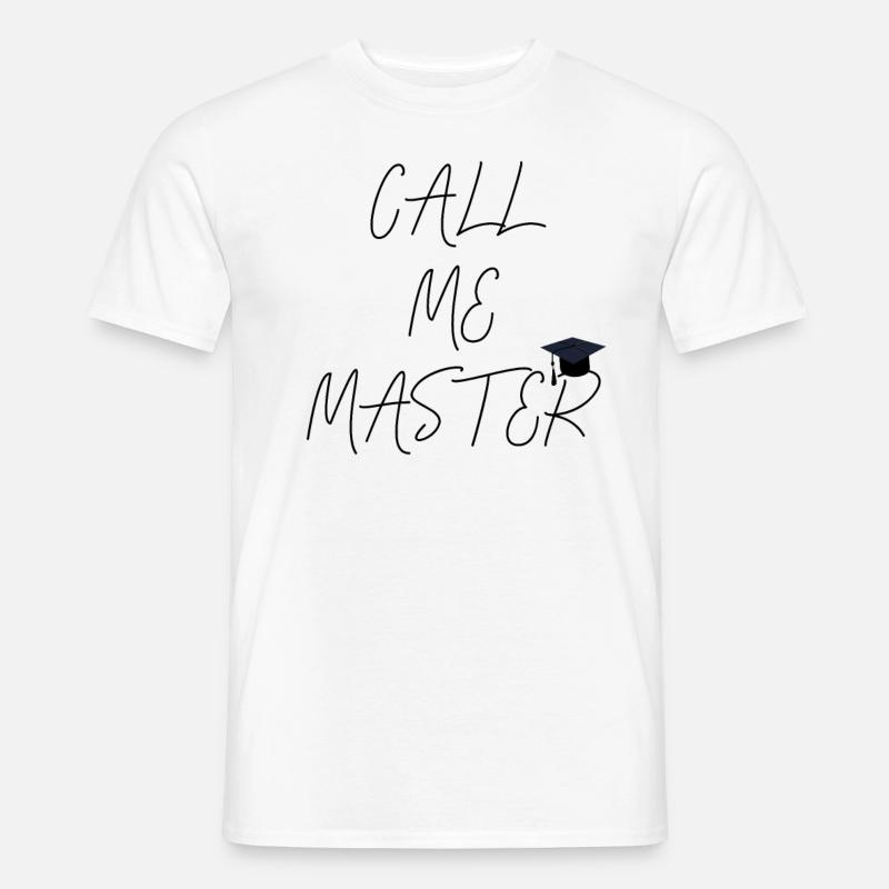 Call me Master Abschluss 2019 Geschenk Studium - Männer T-Shirt - Weiß