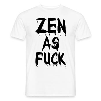 Zen As Fuck - Men's T-Shirt - white - Front - AI Model Male 178 dark (178cm)