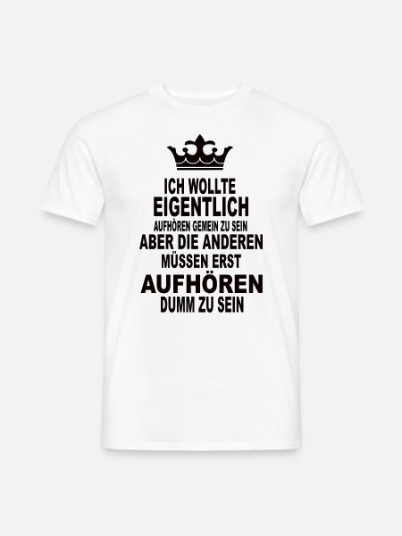 Lustige Sprüche - Männer T-Shirt - Weiß