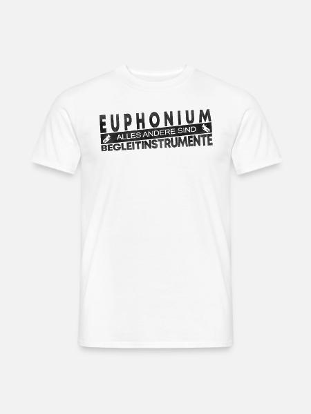 Euphonium Alles Andere Begleitinstrumente Geschenk - Männer T-Shirt - Weiß
