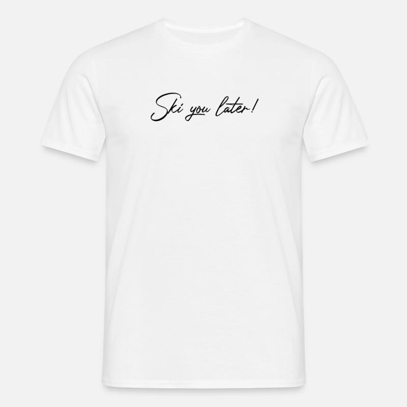 Ski dich später - Männer T-Shirt - Weiß