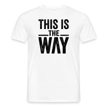 This Is The Way - Men's T-Shirt - white - Front - AI Model Male 178 dark (178cm)