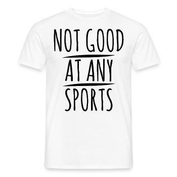 145 Not good at any Sports - Men's T-Shirt - white - Front - AI Model Male 178 dark (178cm)